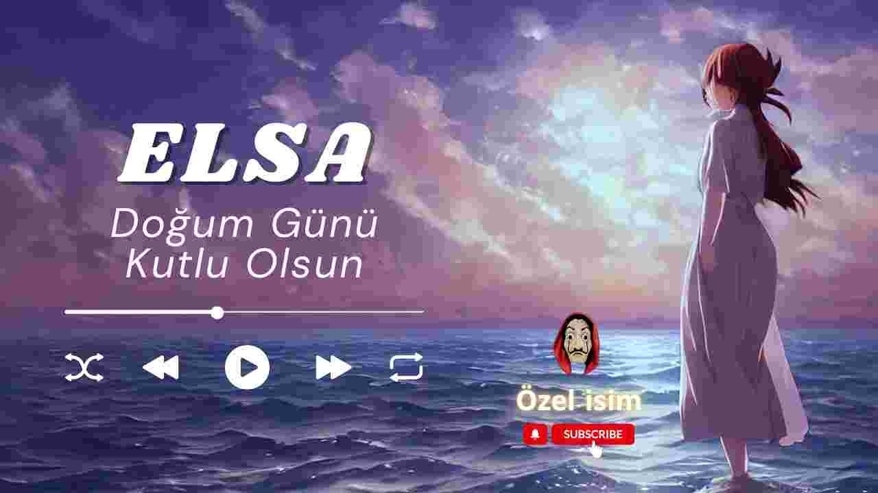 Doğum günü kutlu olsun Elsa