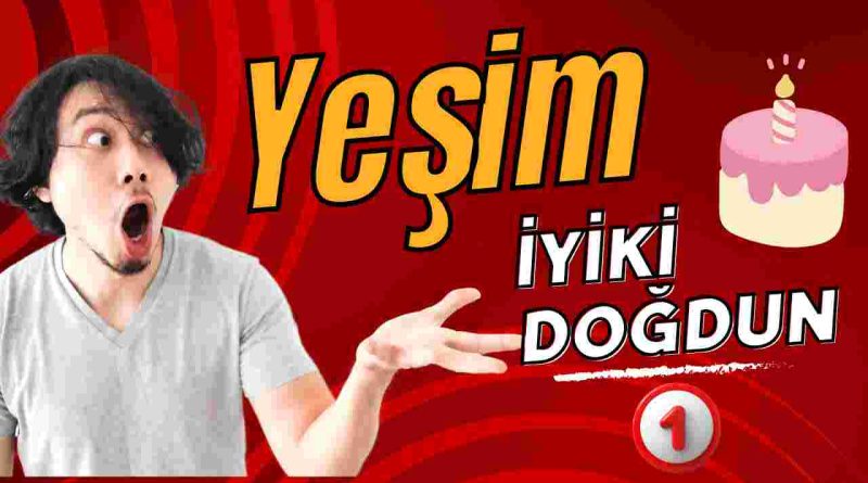 Yeşim'in doğum günü