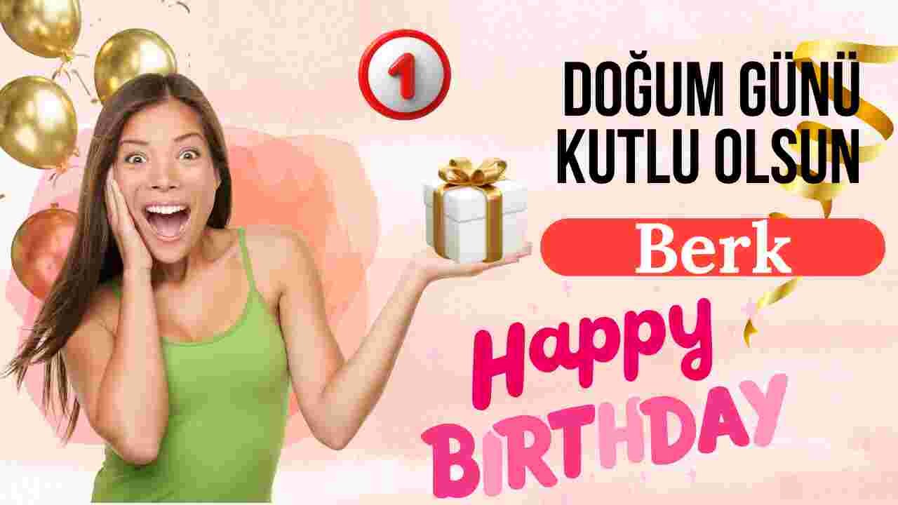 Doğum günü kutlu olsun Berk