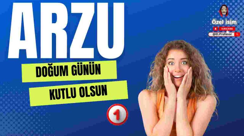 Doğum günün kutlu olsun Arzu