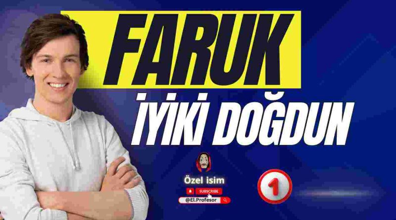 Doğum günün kutlu olsun Faruk