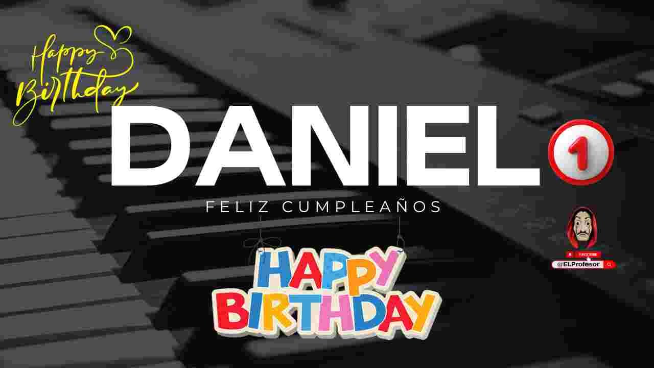Feliz cumpleaños DANIEL