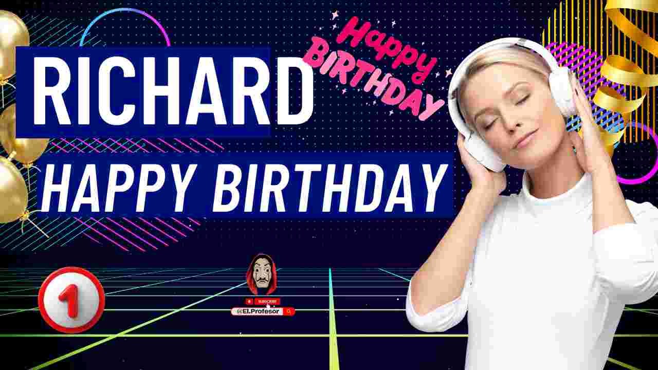 Happy Birthday Richard