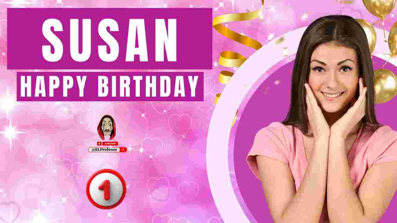 Happy Birthday Susan