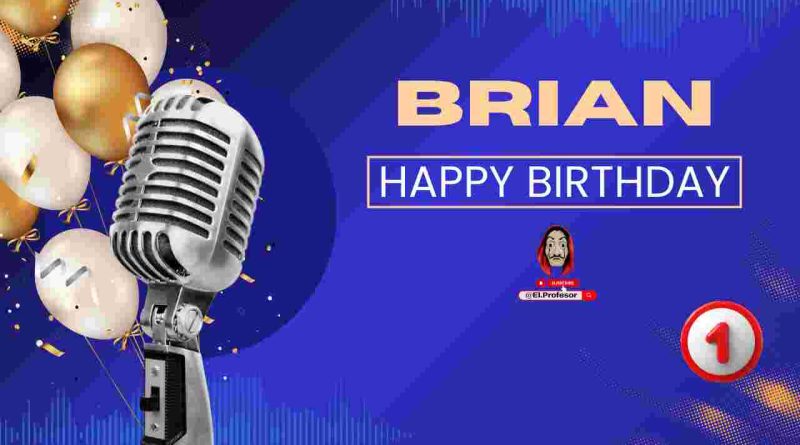 Happy birthday Brian