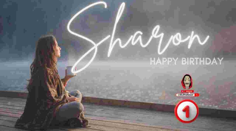 Happy birthday Sharon