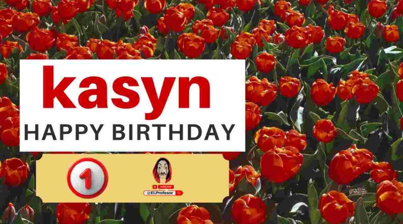 Happy birthday kasyn