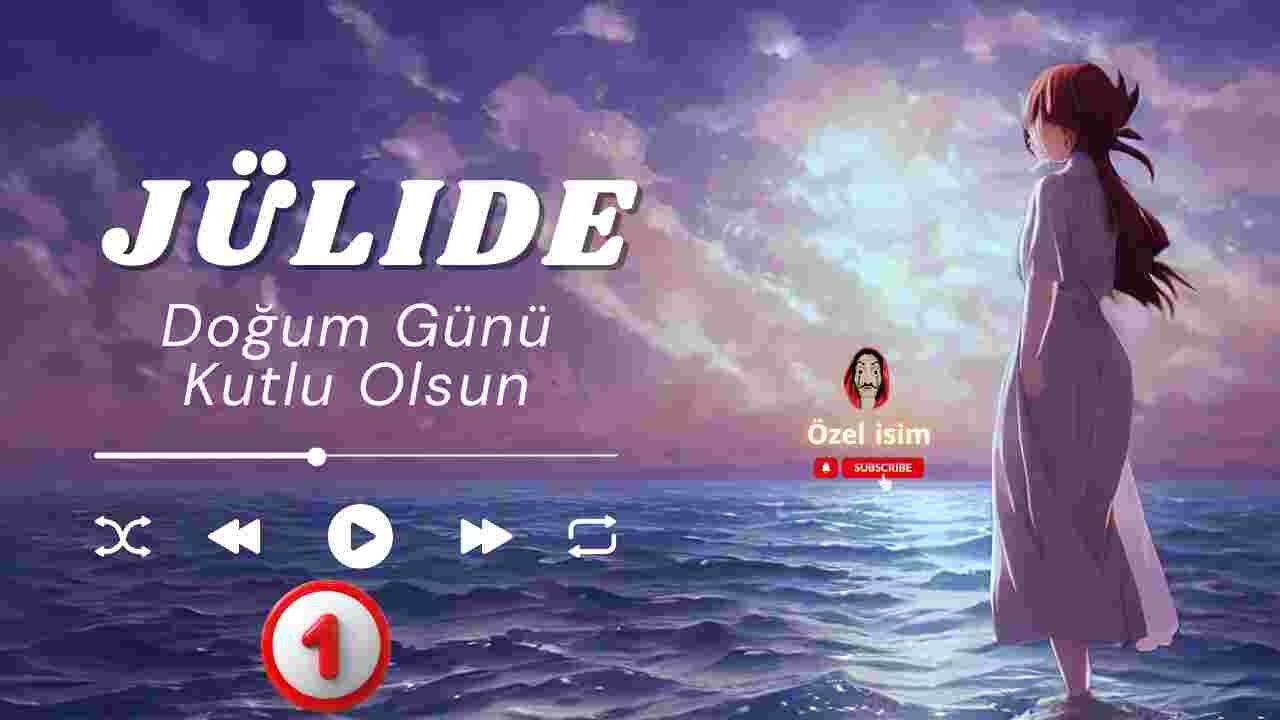 Doğum günün kutlu olsun Jülide