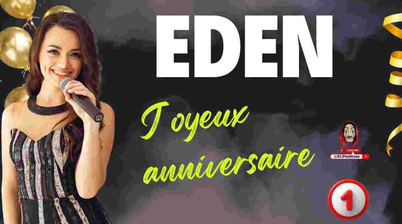 Joyeux anniversaire EDEN