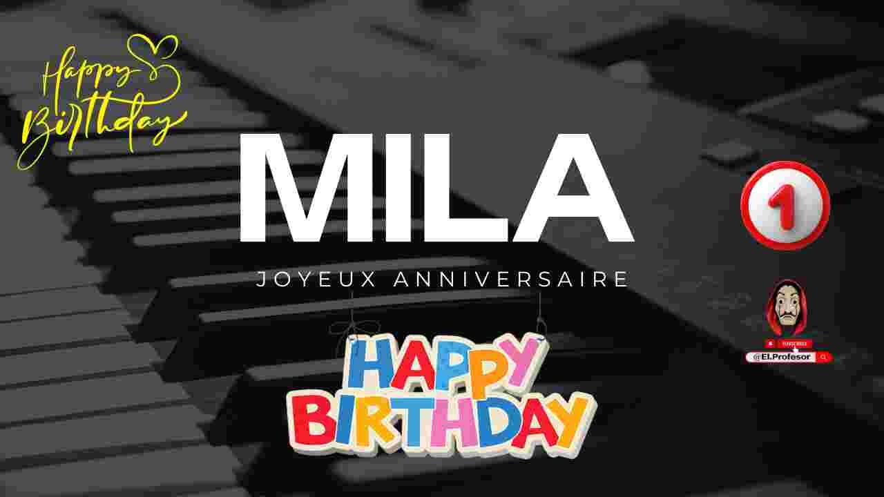 Joyeux anniversaire MILA